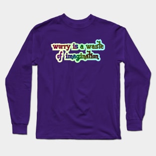 Worry Long Sleeve T-Shirt